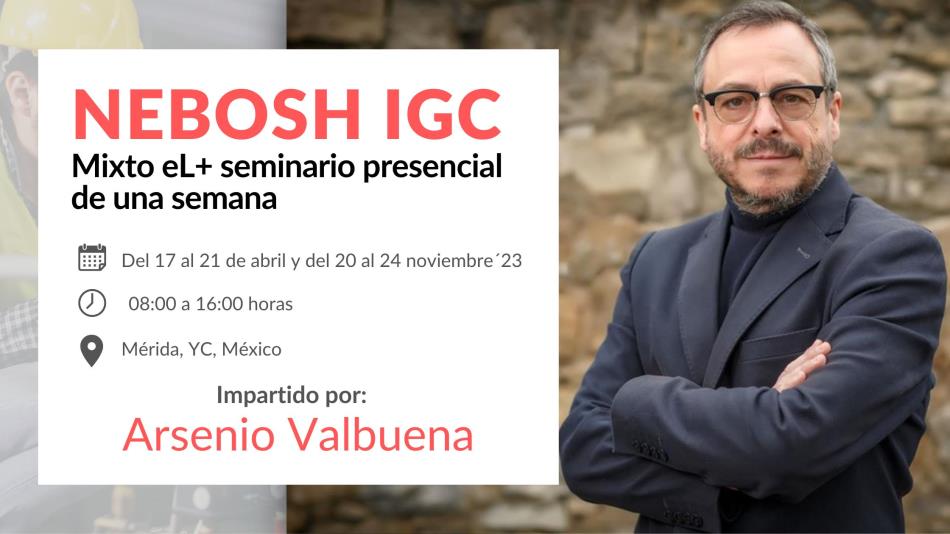 NEBOSH IGC PRESENCIAL de una semana en MÉRIDA, México